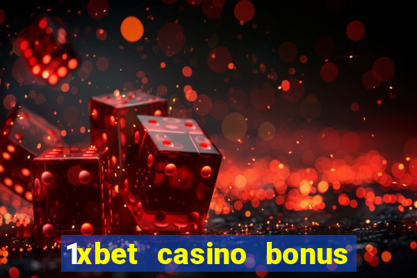 1xbet casino bonus ohne einzahlung