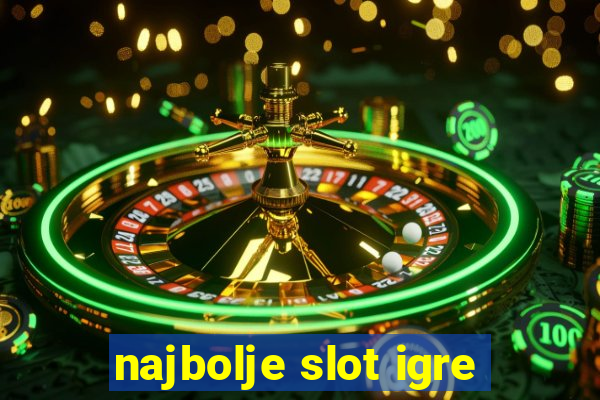 najbolje slot igre