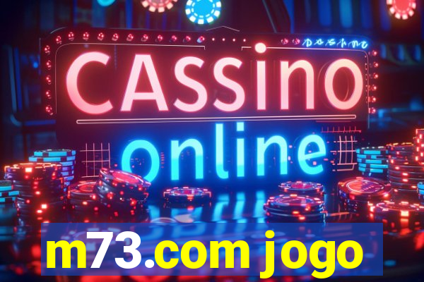 m73.com jogo