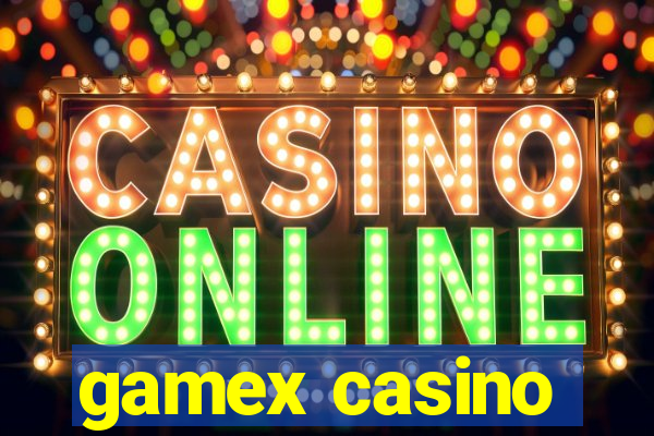 gamex casino