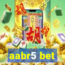 aabr5 bet