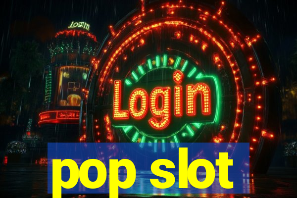 pop slot