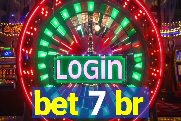 bet 7 br