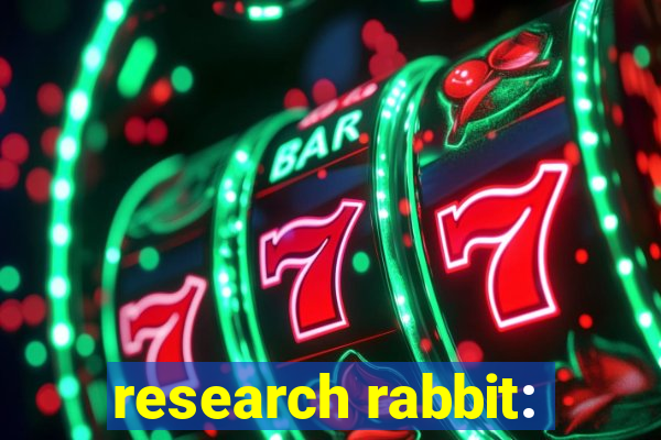 research rabbit: