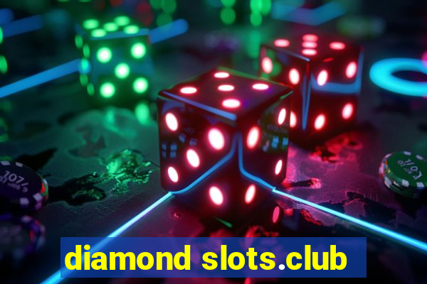 diamond slots.club