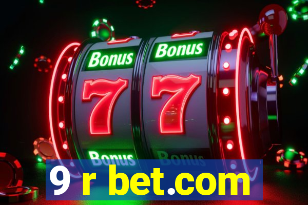 9 r bet.com