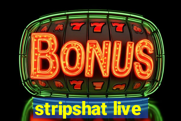 stripshat live