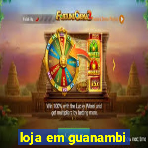 loja em guanambi