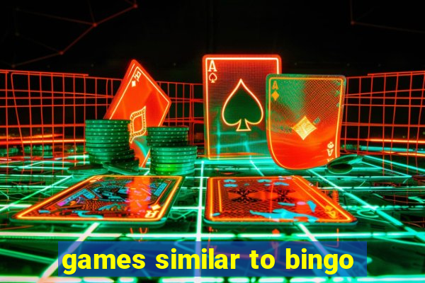 games similar to bingo