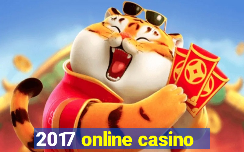 2017 online casino