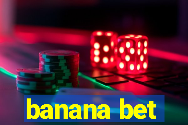 banana bet