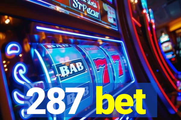 287 bet