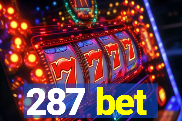 287 bet