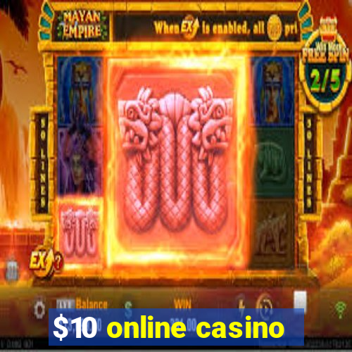 $10 online casino