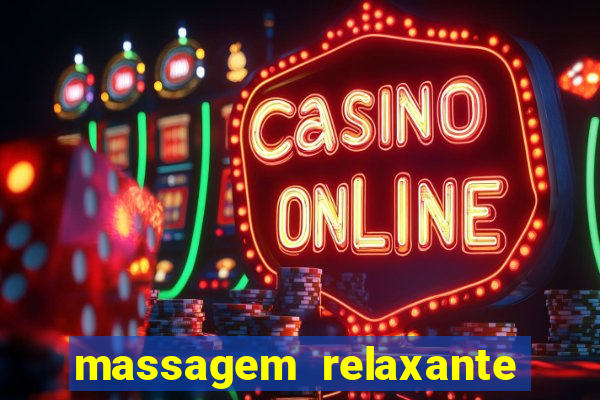 massagem relaxante em betim