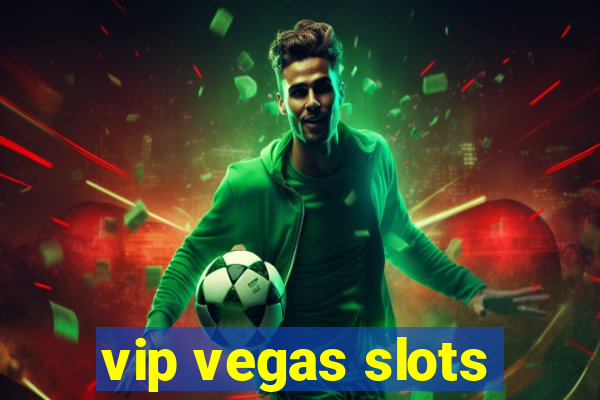 vip vegas slots