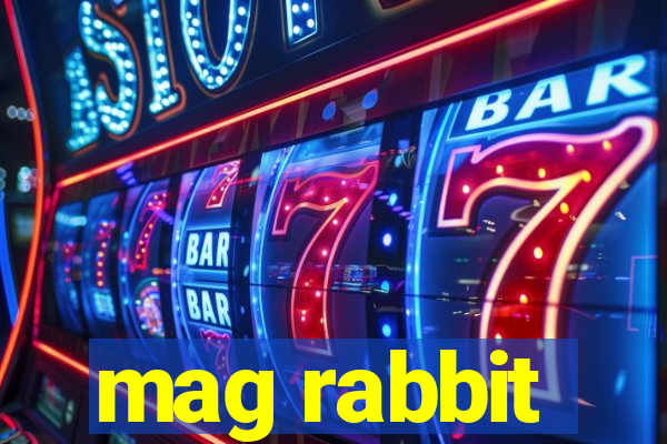 mag rabbit