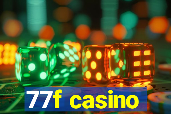 77f casino