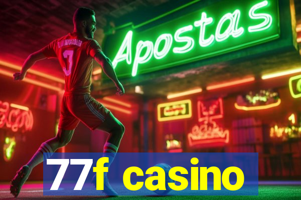 77f casino