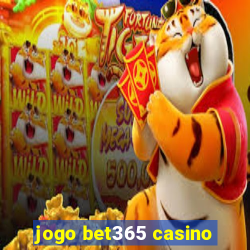 jogo bet365 casino