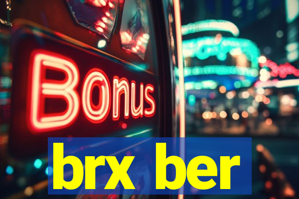 brx ber