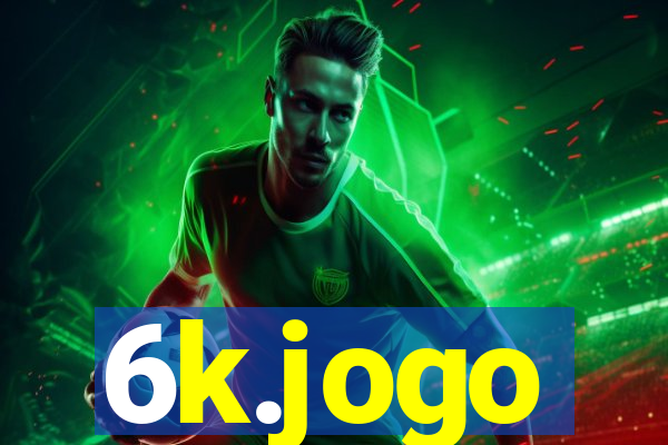 6k.jogo