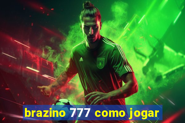 brazino 777 como jogar