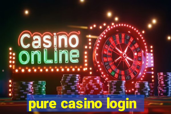 pure casino login