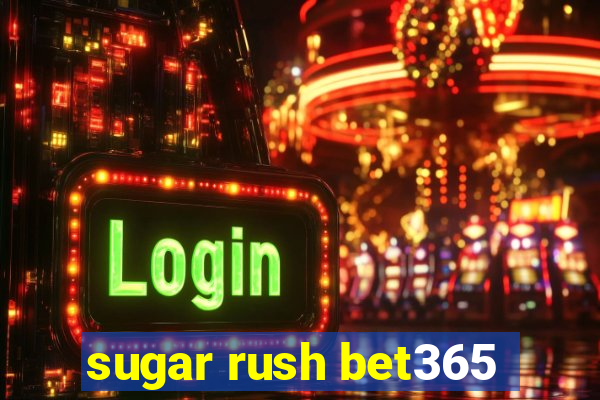 sugar rush bet365