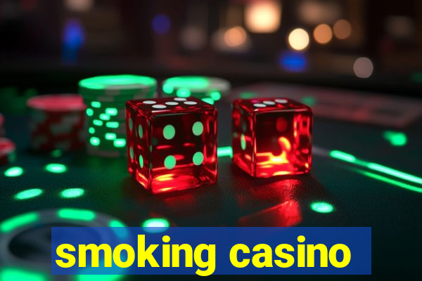 smoking casino