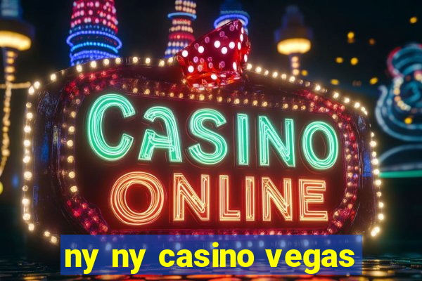 ny ny casino vegas