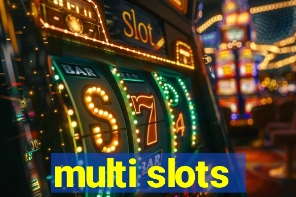 multi slots