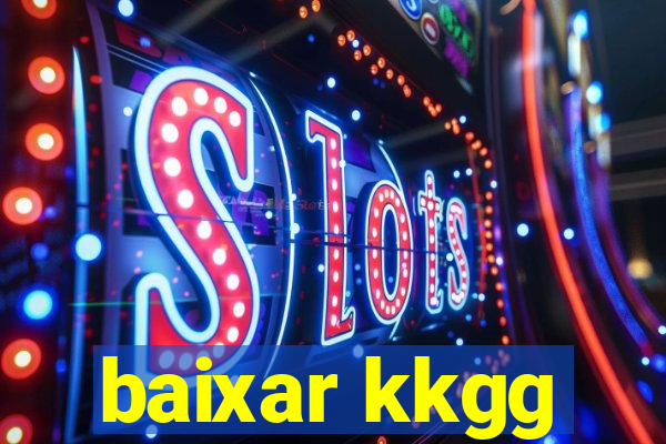 baixar kkgg