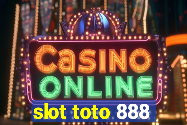 slot toto 888