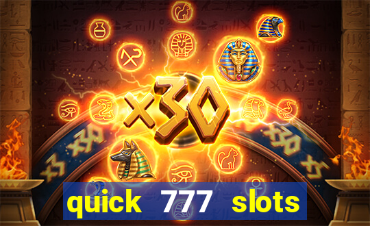 quick 777 slots paga mesmo