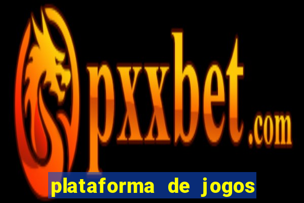 plataforma de jogos de aposta cassino