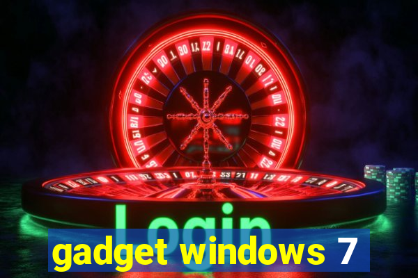 gadget windows 7