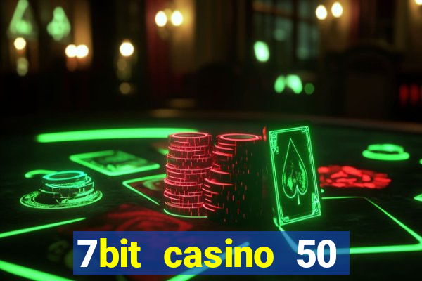 7bit casino 50 free spins