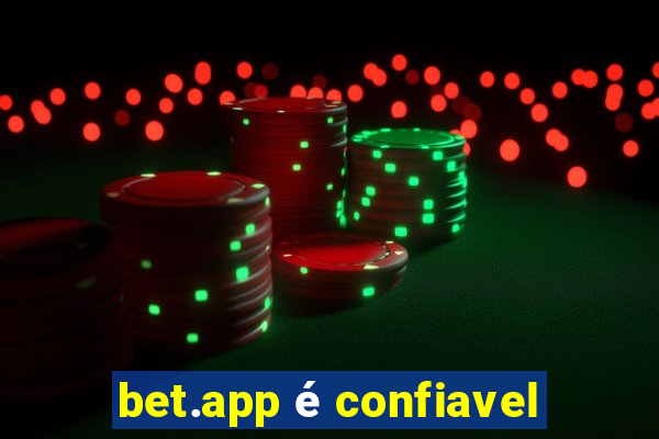 bet.app é confiavel