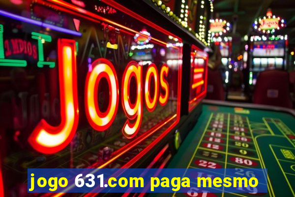 jogo 631.com paga mesmo