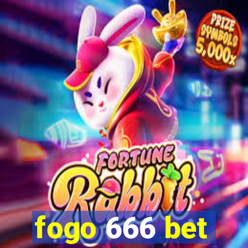 fogo 666 bet