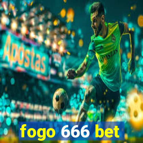 fogo 666 bet