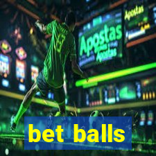 bet balls