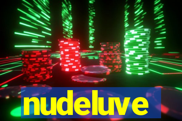 nudeluve