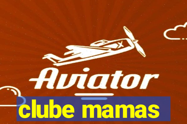 clube mamas