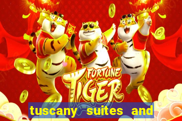 tuscany suites and casino las vegas