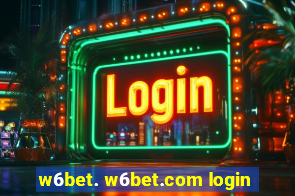 w6bet. w6bet.com login