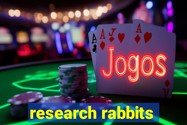 research rabbits