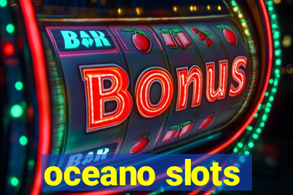 oceano slots