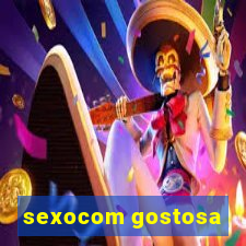 sexocom gostosa